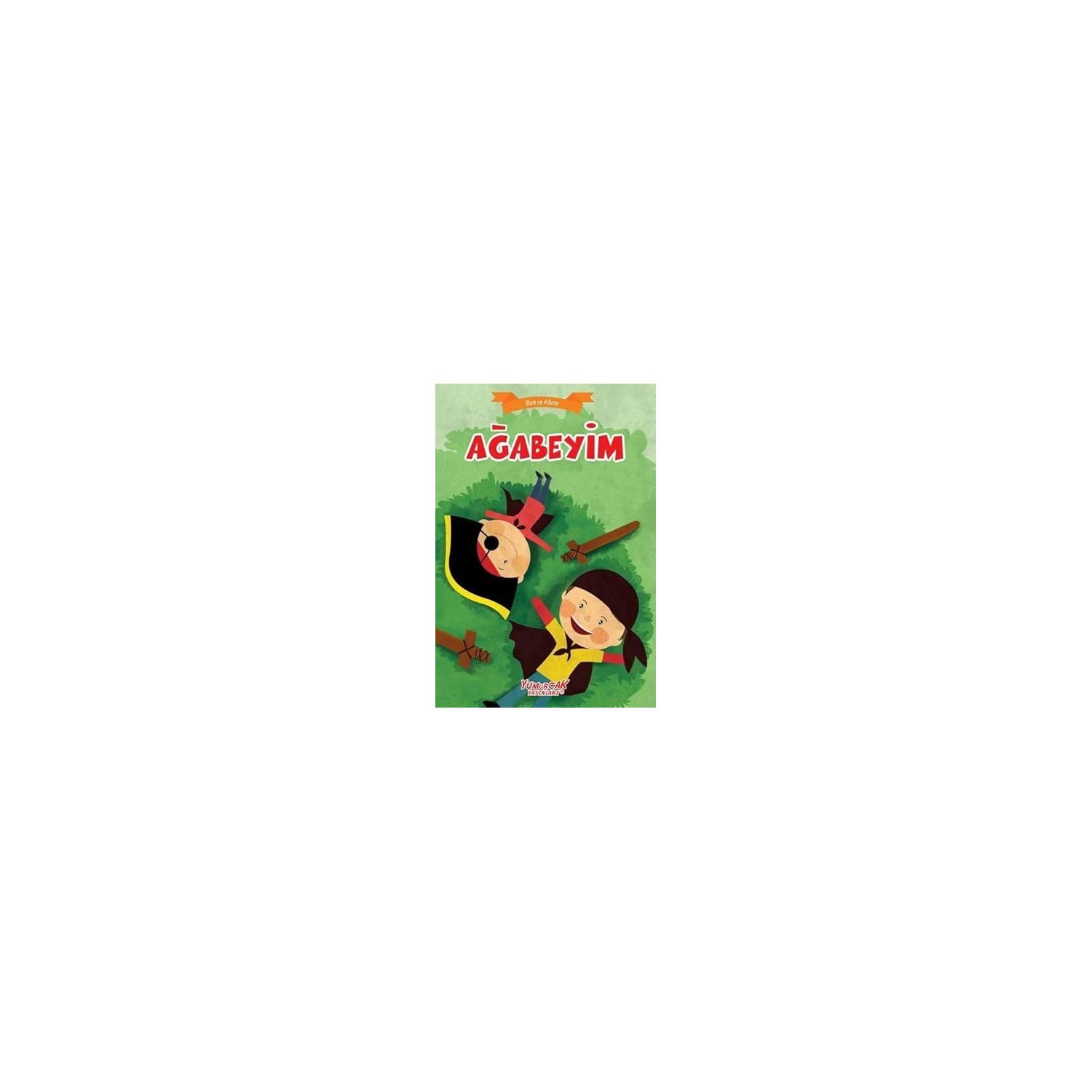 Yumurcak Ben ve Ailem — Ağabeyim, детская книга в мягкой обложке