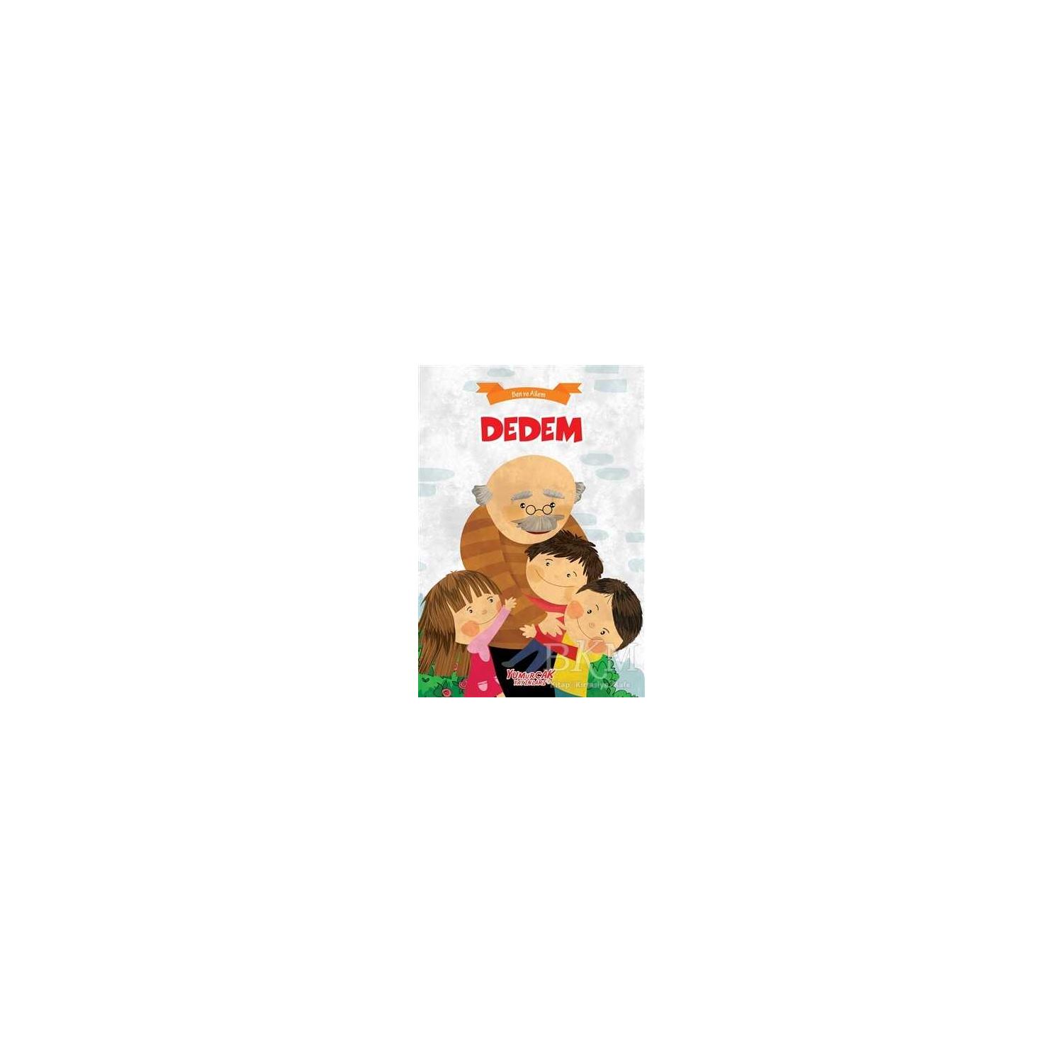 Yumurcak Ben ve Ailem - Dedem Children's Book