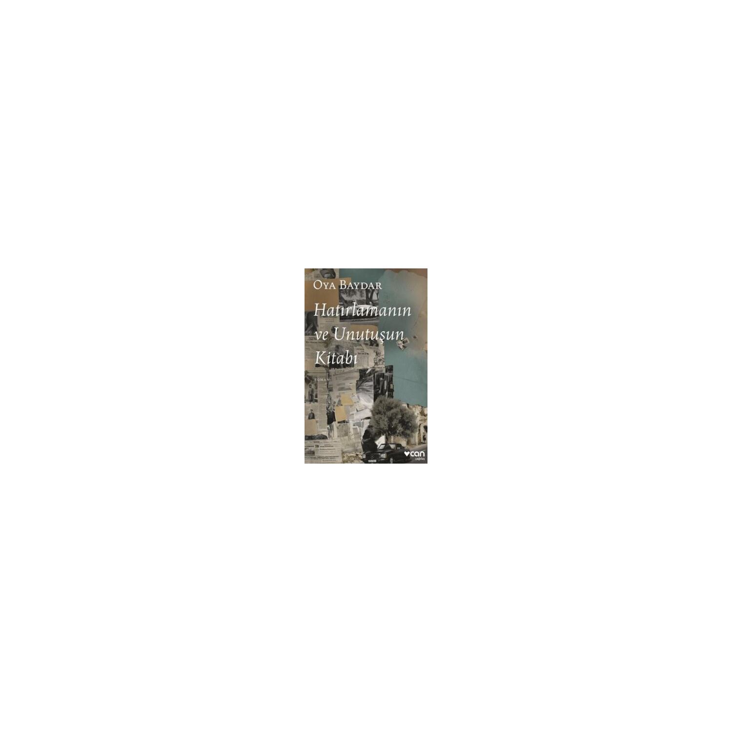 Hatırlamanın ve Unutuşun Kitabı – Oya Baydar