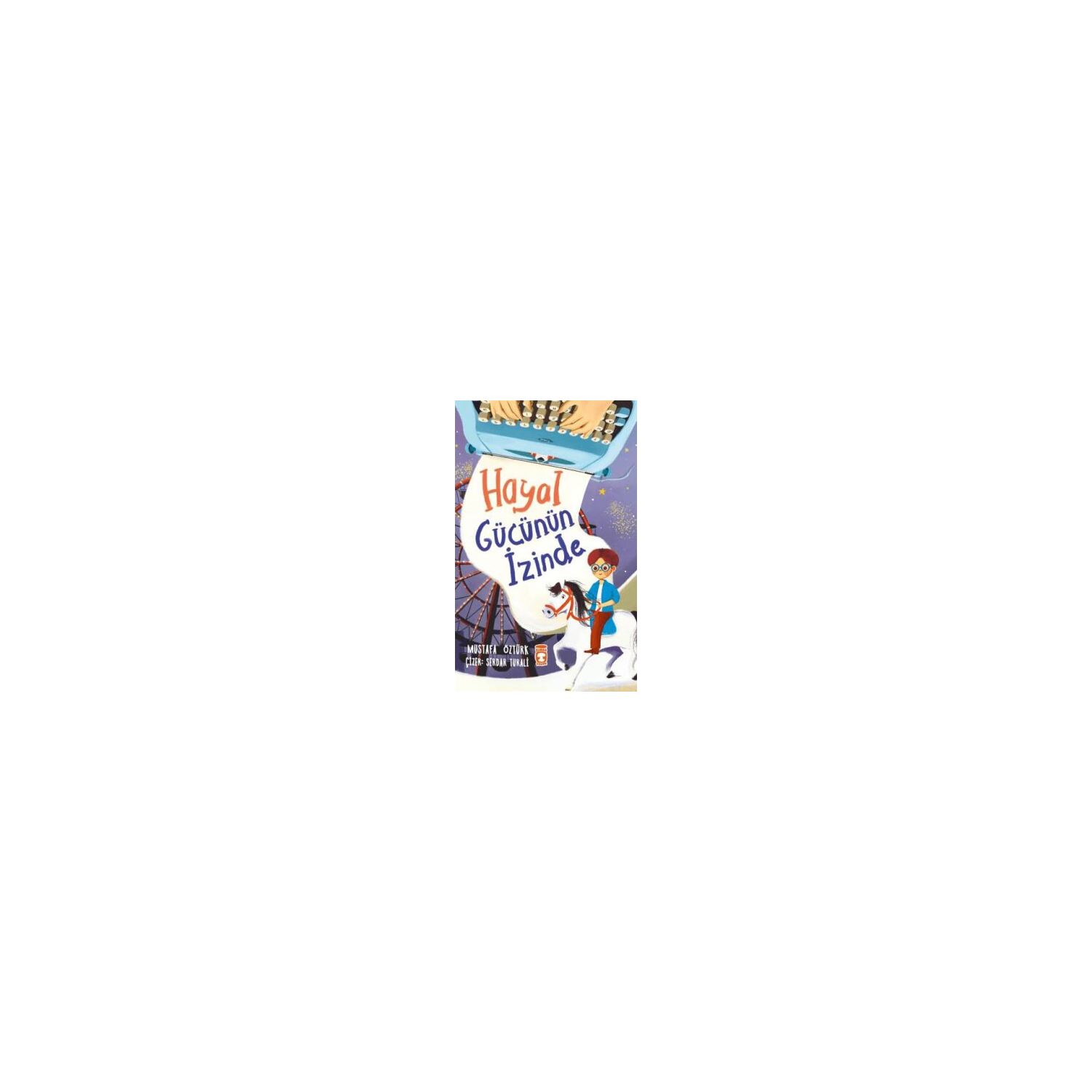 Timaş Yayınları Hayal Gücünün İzinde Children's Book, Paperback