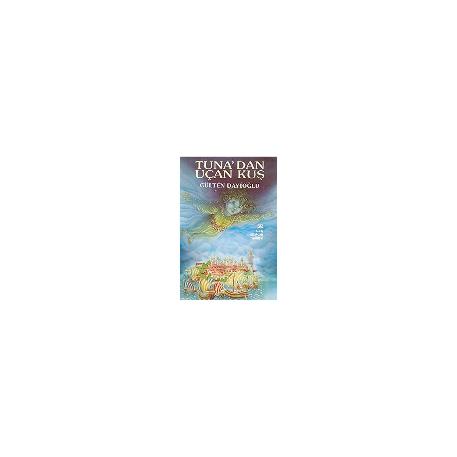 Altın Kitaplar Tuna'dan Uçan Kuş Children's Novel, Turkish, Paperback