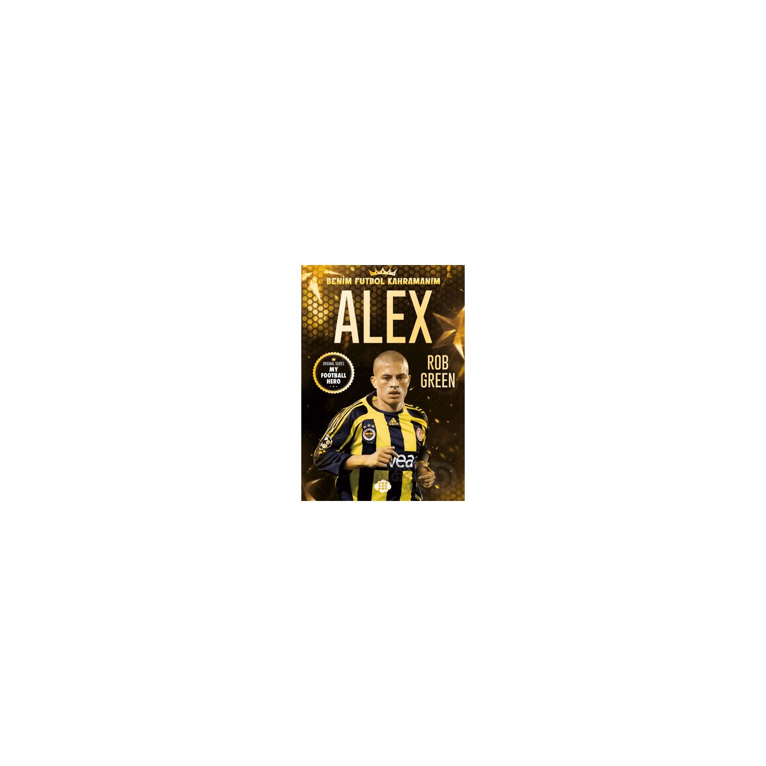 Dokuz Yayınları Benim Futbol Kahramanım Alex — детская книга Rob Green