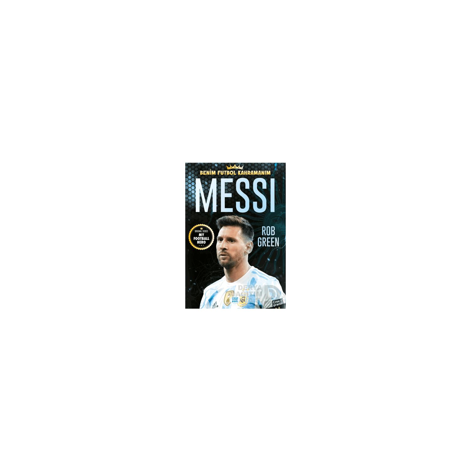 Dokuz Yayınları Benim Futbol Kahramanım Messi Children's Biography Book, Paperback