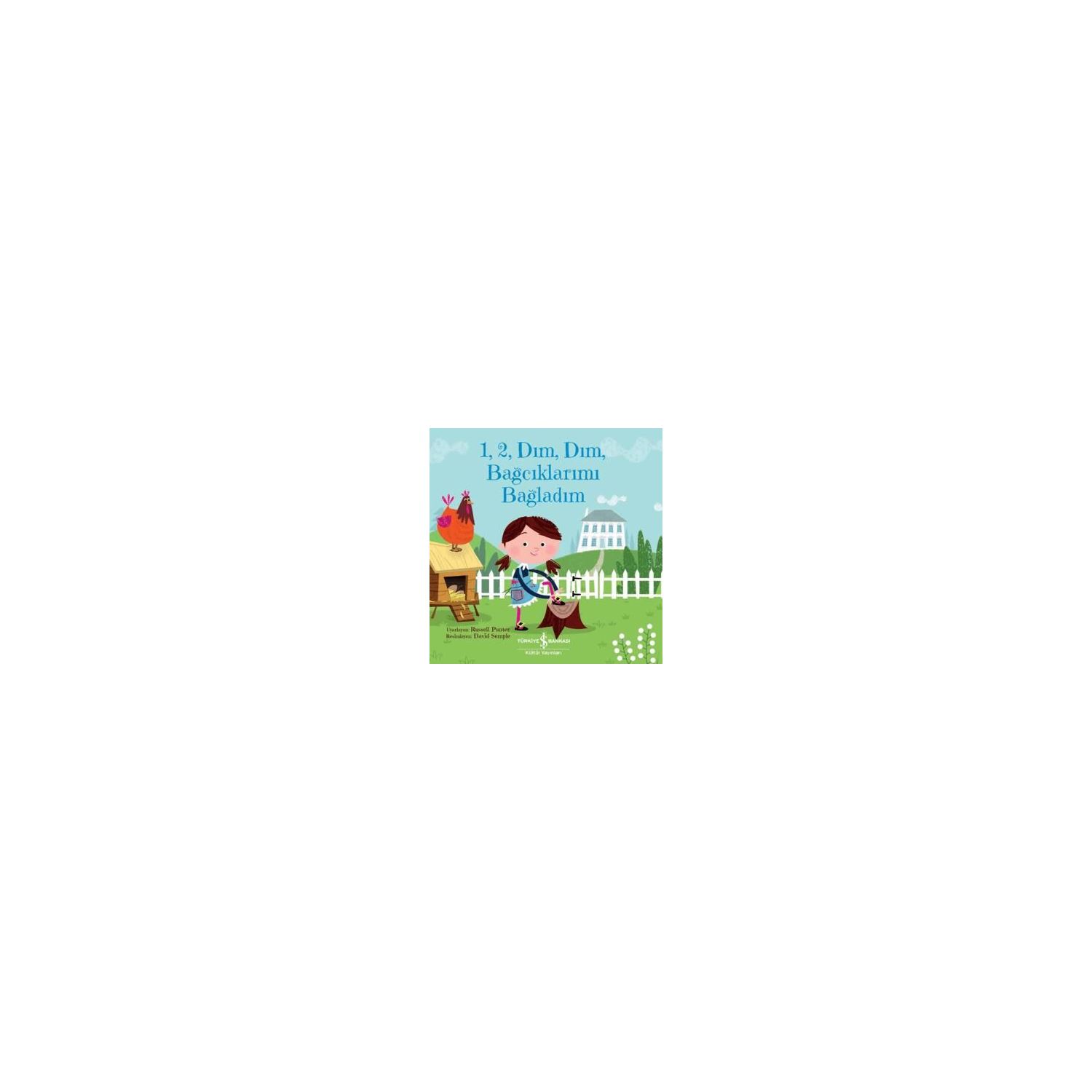 İş Bankası Kültür Yayınları 1, 2, Dım, Dım, Bağcıklarımı Bağladım Children's Book