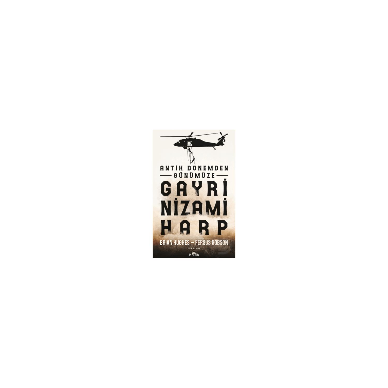 Kronik Kitap Antik Çağdan Günümüze Gayri Nizami Harp