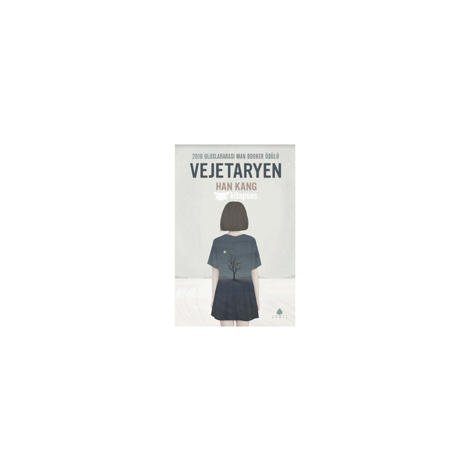 April Yayıncılık Vejetaryen Roman Han Kang Türkçe Karton Kapak