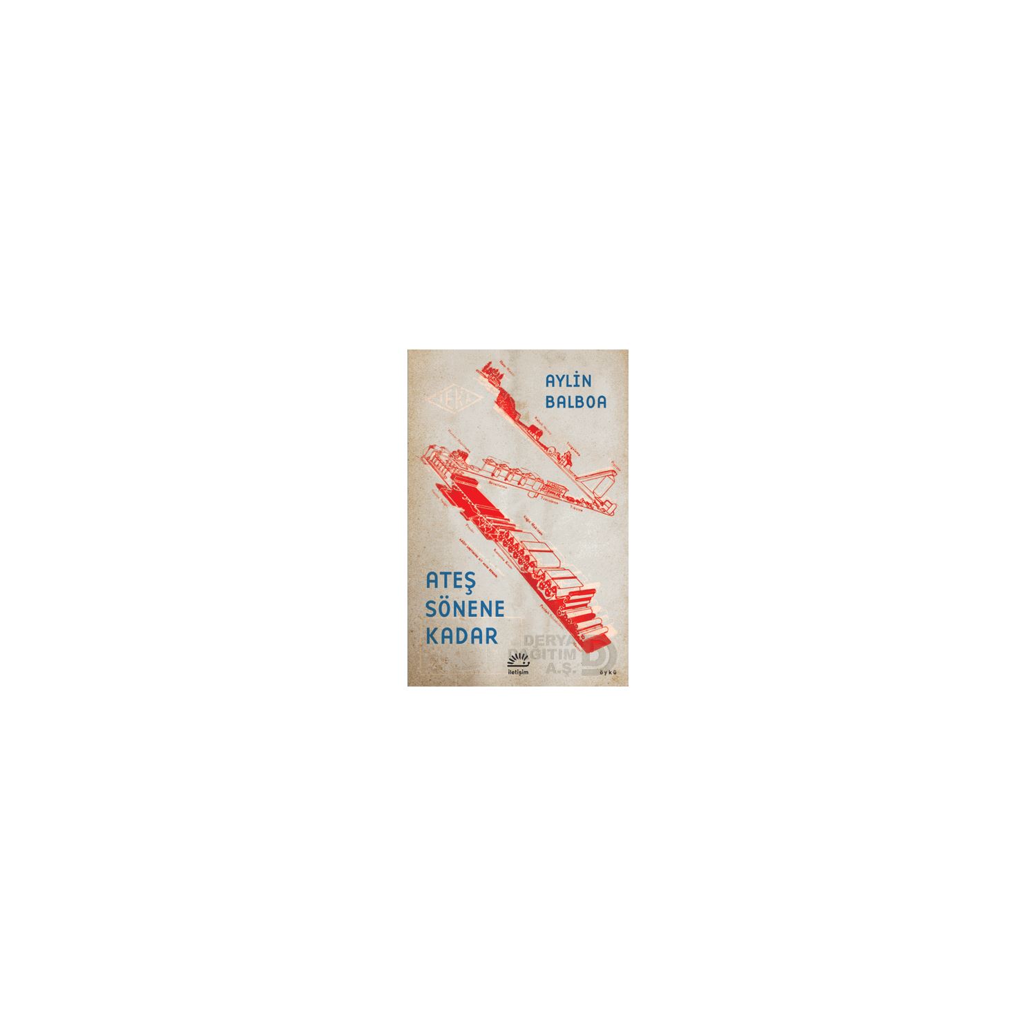 İletişim Yayınları Ateş Sönene Kadar Novel