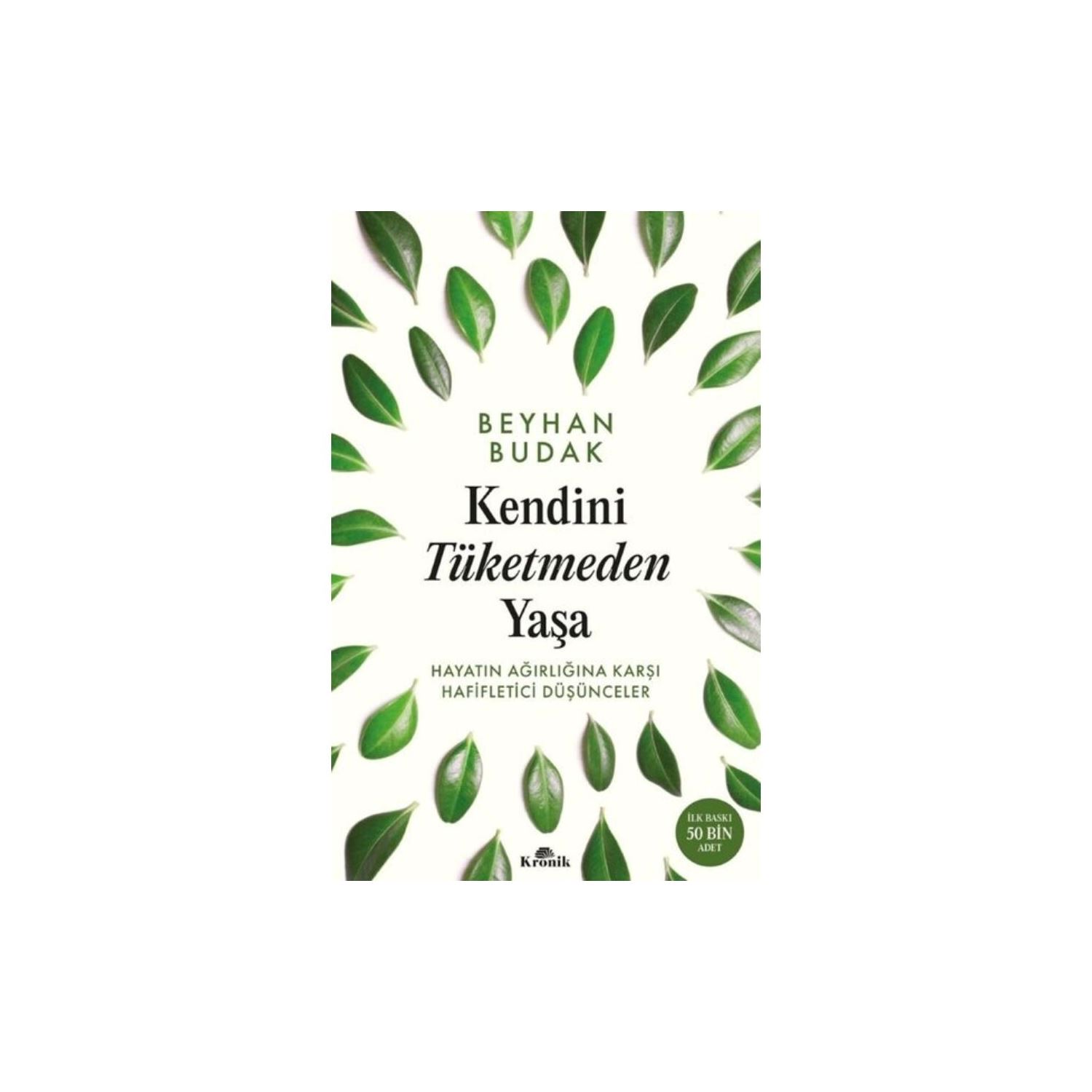 Kronik Kitap Kendini Tüketmeden Yaşa Kişisel Gelişim Kitabı