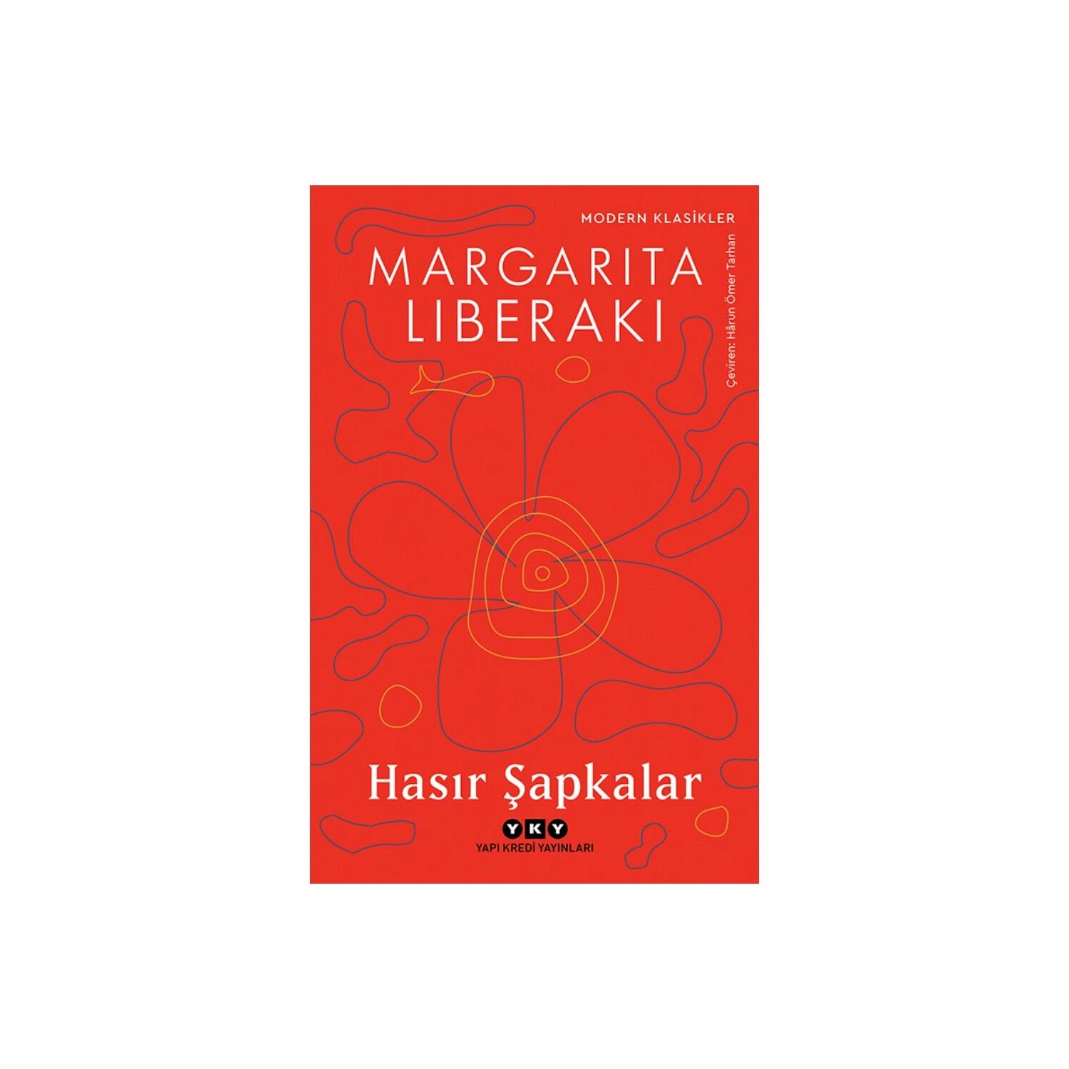 Hasır Şapkalar Margarita Liberaki Roman 9789750868214