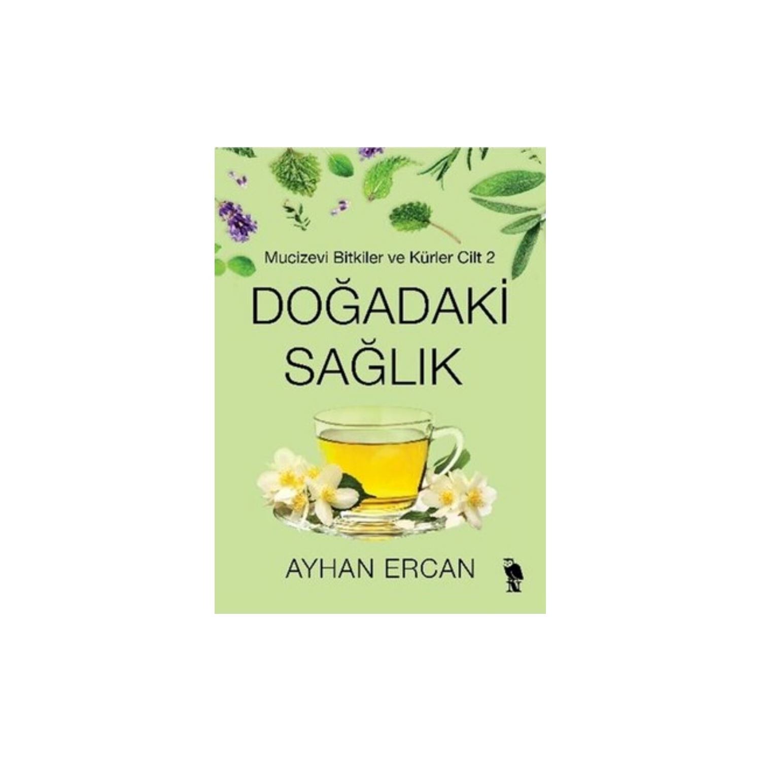 Nemesis Kitap Doğadaki Sağlık 2 Bitkiler ve Kürler Kitabı