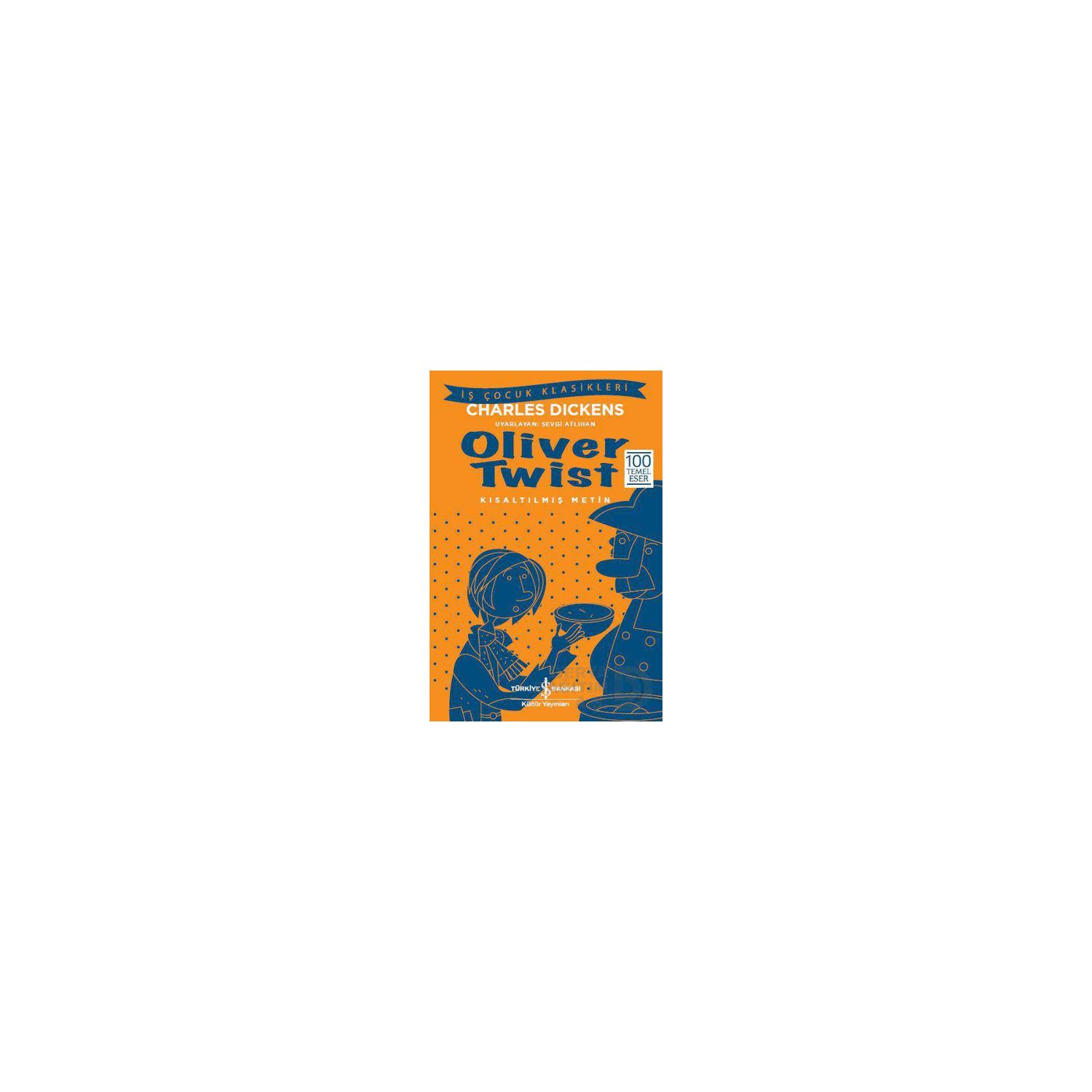 İş Bankası Kültür Yayınları Oliver Twist Çocuk Klasikleri Çocuk Kitabı