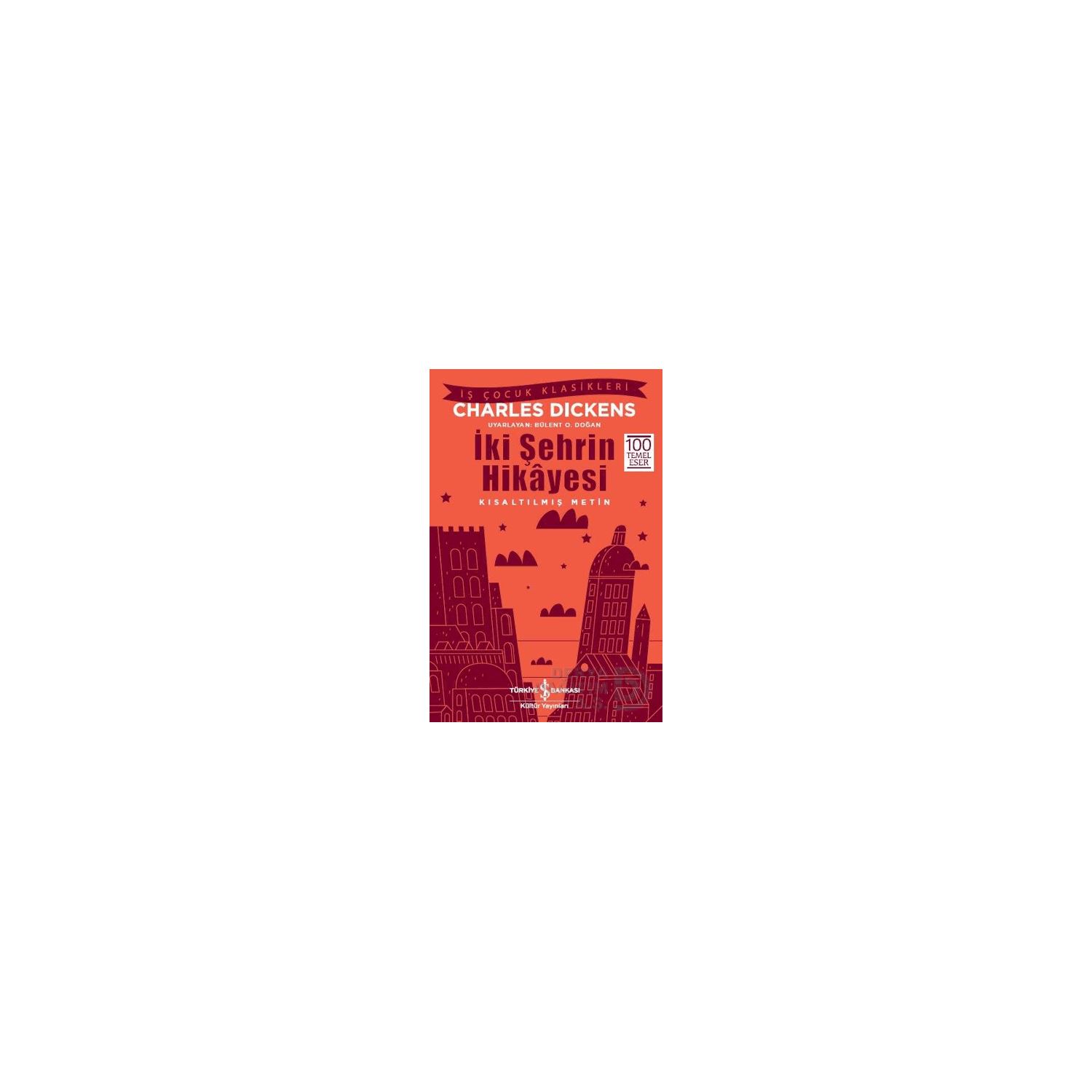 İki Şehrin Hikâyesi (Children’s Classics)