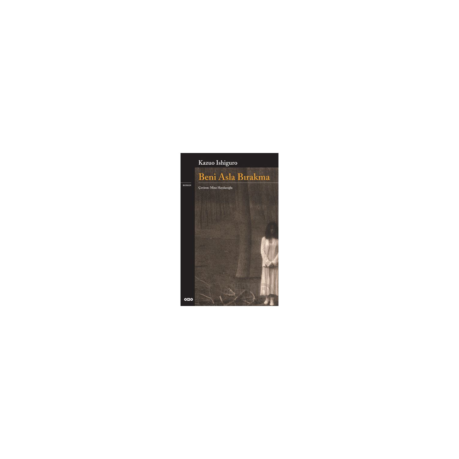 Yapı Kredi Yayınları Never Let Me Go Novel 9789750811876