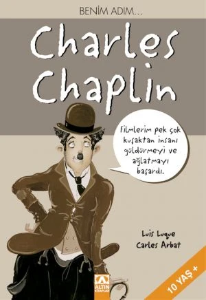 Altın Çocuk Benim Adım Charles Chaplin Çocuk Kitabı 64 Sayfa